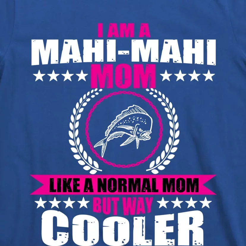 Funny Mahigiftmahi Mom Saying Game Fishing Gift T-Shirt