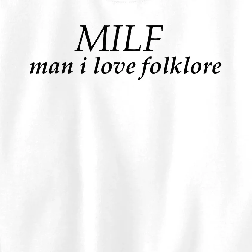 Funny Milf Man I Love Folklore Kids Sweatshirt