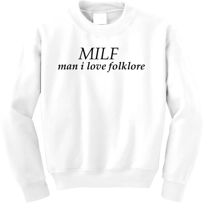 Funny Milf Man I Love Folklore Kids Sweatshirt