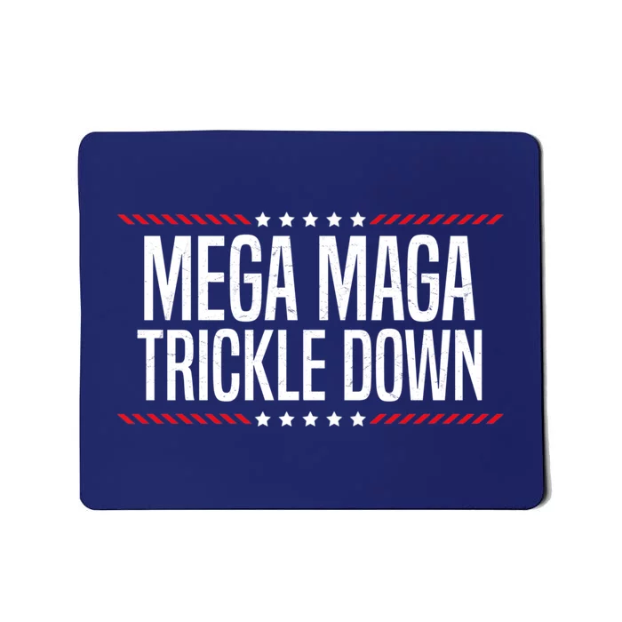 Funny MEGA MAGA Trickle Down Mousepad