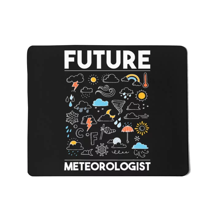 Future Meteorologist Meteorology Weather Forecast Clouds Mousepad