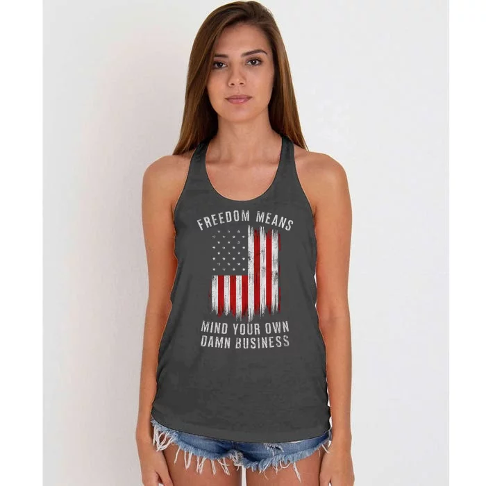 Freedom Means Mind Your Own Damn Business Democrat Liberal Gift Women's Knotted Racerback Tank