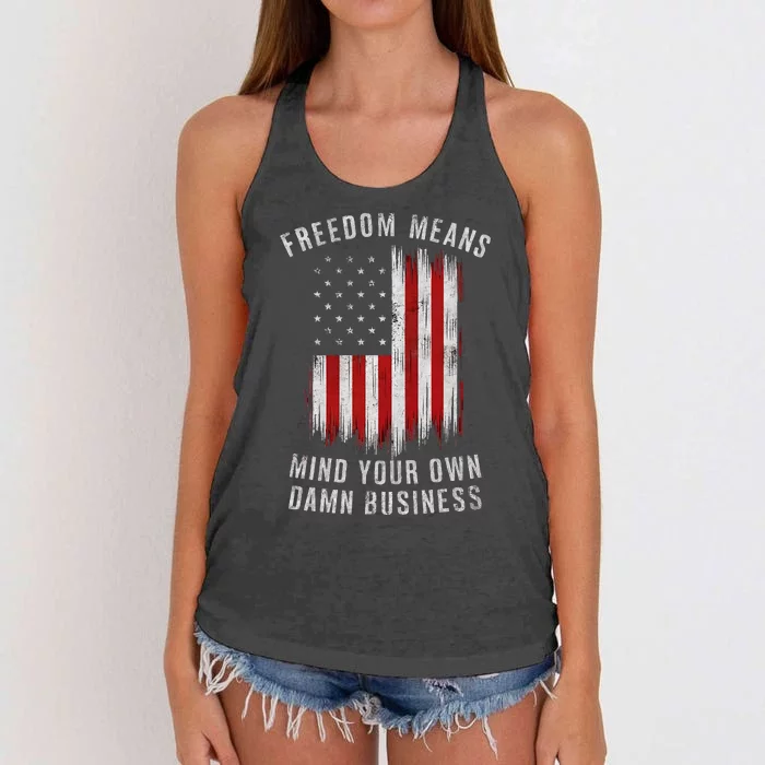 Freedom Means Mind Your Own Damn Business Democrat Liberal Gift Women's Knotted Racerback Tank