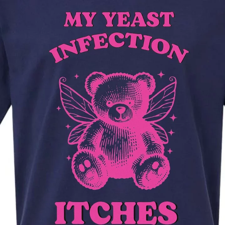 Funny Meme My Yeast Infection Itches Weird Humor Offensive Sueded Cloud Jersey T-Shirt