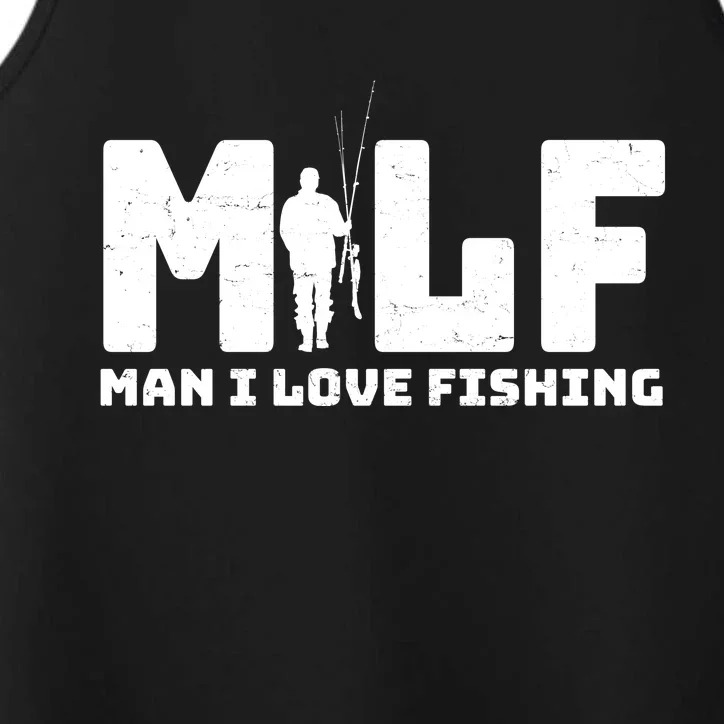 Funny MILF Man I Love Fishing Performance Tank