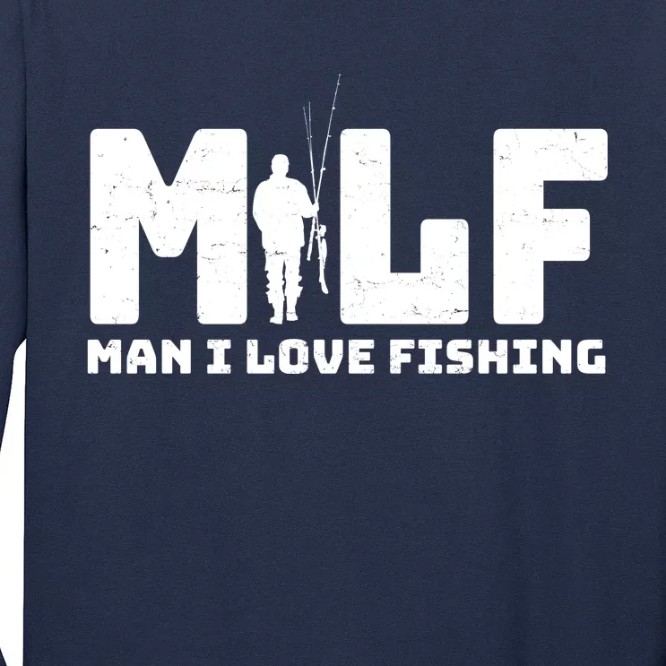Funny MILF Man I Love Fishing Long Sleeve Shirt