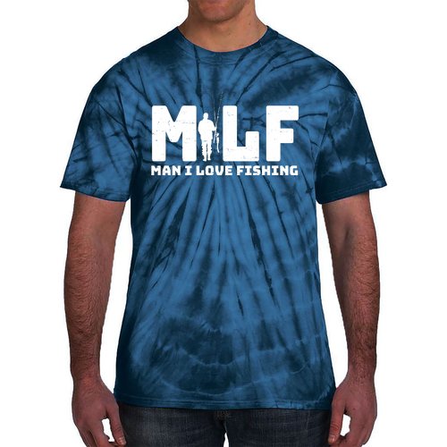 Funny MILF Man I Love Fishing Tie-Dye T-Shirt