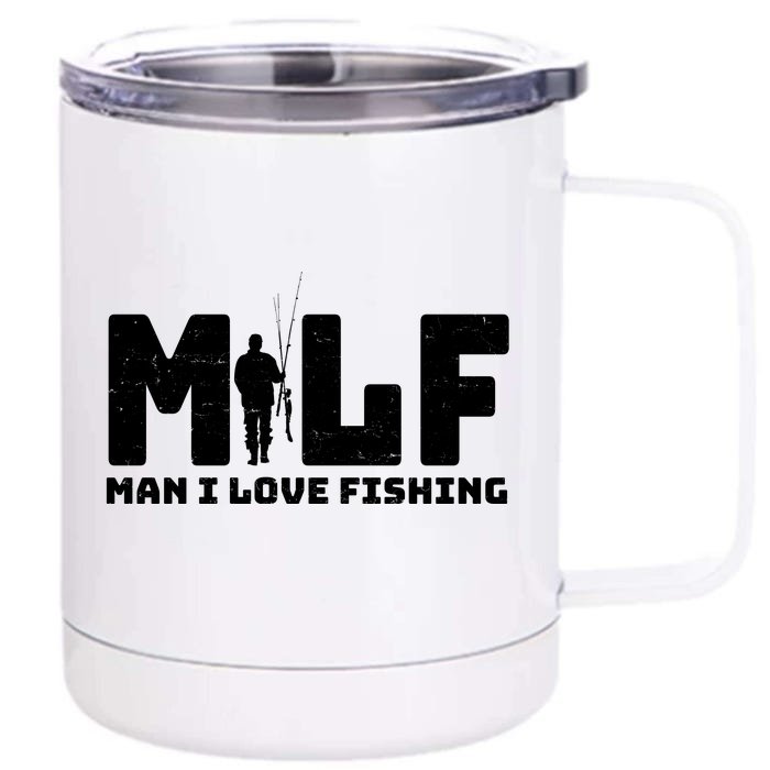 Funny MILF Man I Love Fishing Front & Back 12oz Stainless Steel Tumbler Cup