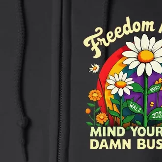 Freedom Means Mind Your Own Damn Business Kamala Harris Gift Full Zip Hoodie