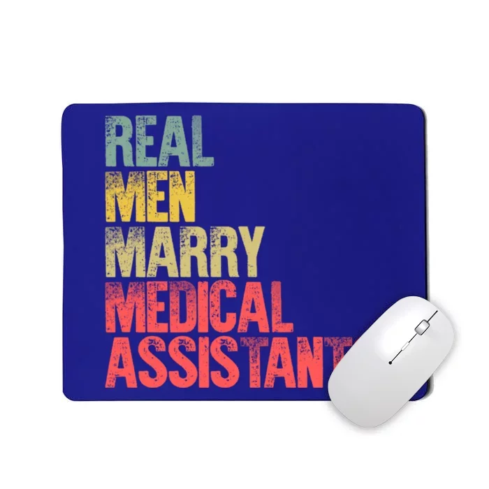 Funny Marriage Meaningful Gift Real Marry Medical Assistants Great Gift Mousepad