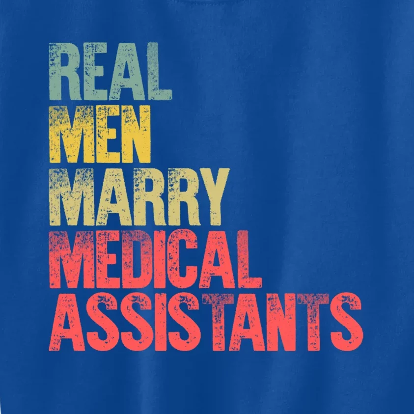 Funny Marriage Meaningful Gift Real Marry Medical Assistants Great Gift Kids Sweatshirt