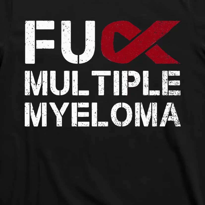 Fuck Multiple Myeloma Awareness Month Ribbon Warrior Fighter T-Shirt