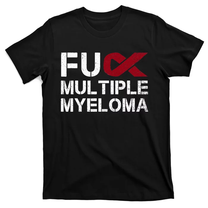 Fuck Multiple Myeloma Awareness Month Ribbon Warrior Fighter T-Shirt