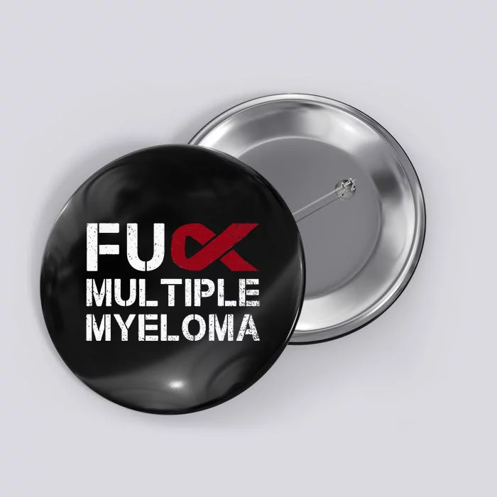 Fuck Multiple Myeloma Awareness Month Ribbon Warrior Fighter Button