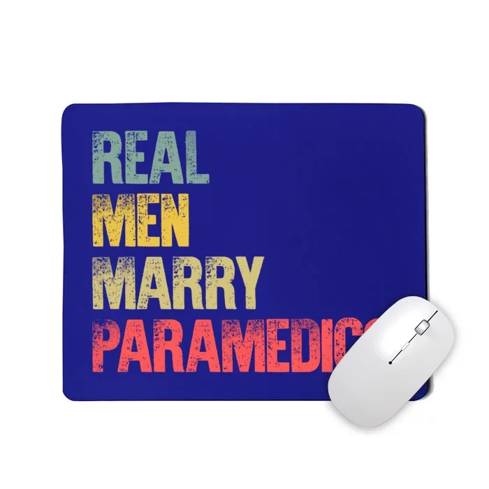 Funny Marriage Meaningful Gift Real Marry Paramedics Groom Gift Mousepad