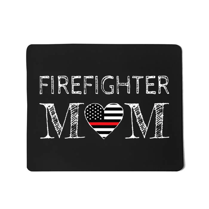 Firefighter Mom Mother Support the Thin Red Line Flag Son Mousepad