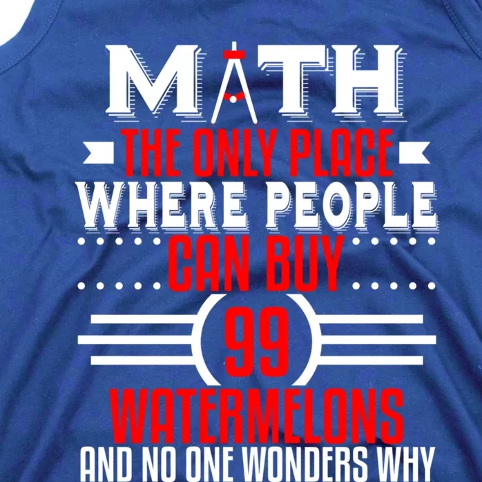 Funny Math Major Teacher Mathematics Engineer 99 Melons Gift Tank Top