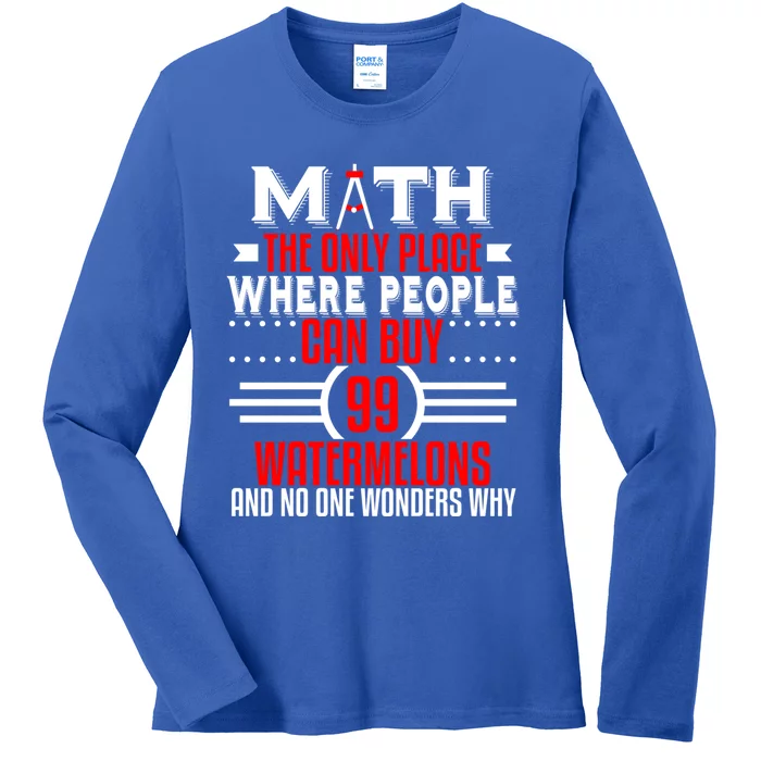 Funny Math Major Teacher Mathematics Engineer 99 Melons Gift Ladies Long Sleeve Shirt