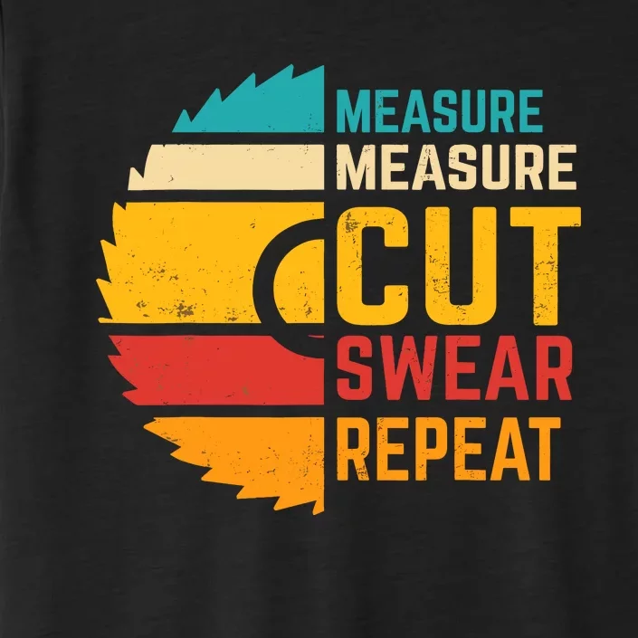 Funny Measure Measure Cut Swear Repeat ChromaSoft Performance T-Shirt