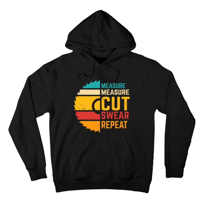 Funny Measure Measure Cut Swear Repeat Tall Hoodie