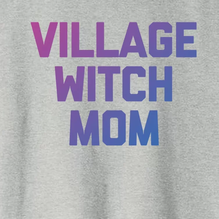 Funny Mom Meaningful Gift: Village Witch Mom Gift Funny Saying Mom Gift Women's Crop Top Tee