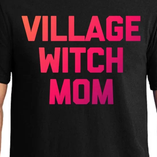 Funny Mom Meaningful Gift: Village Witch Mom Gift Funny Saying Mom Gift Pajama Set