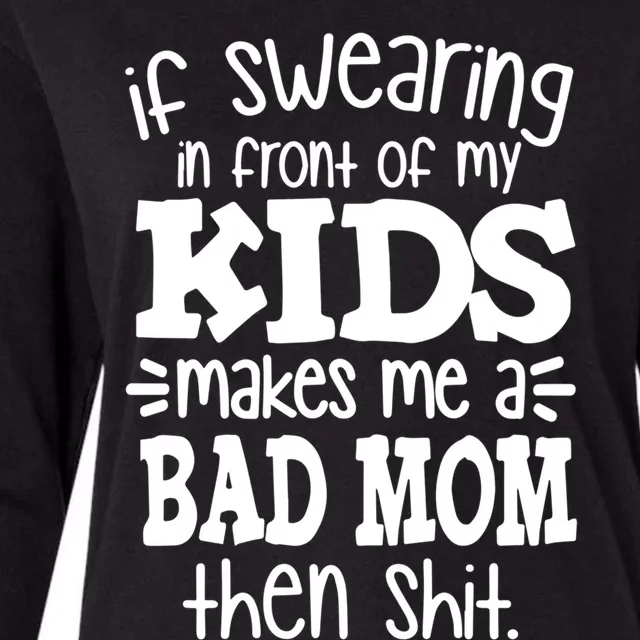 Funny Mothers Mom Swearing Mom Good Moms Say Bad Words Great Gift Womens Cotton Relaxed Long Sleeve T-Shirt