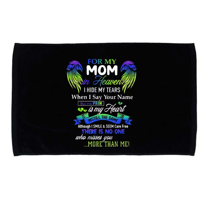 For My Mom In Heaven I Hide My Tears When I Say Your Name Microfiber Hand Towel