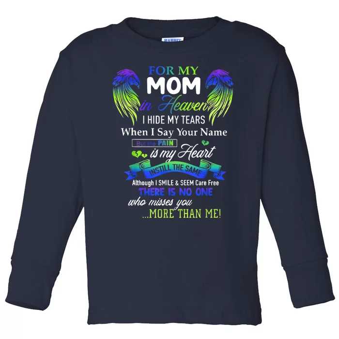 For My Mom In Heaven I Hide My Tears When I Say Your Name Toddler Long Sleeve Shirt