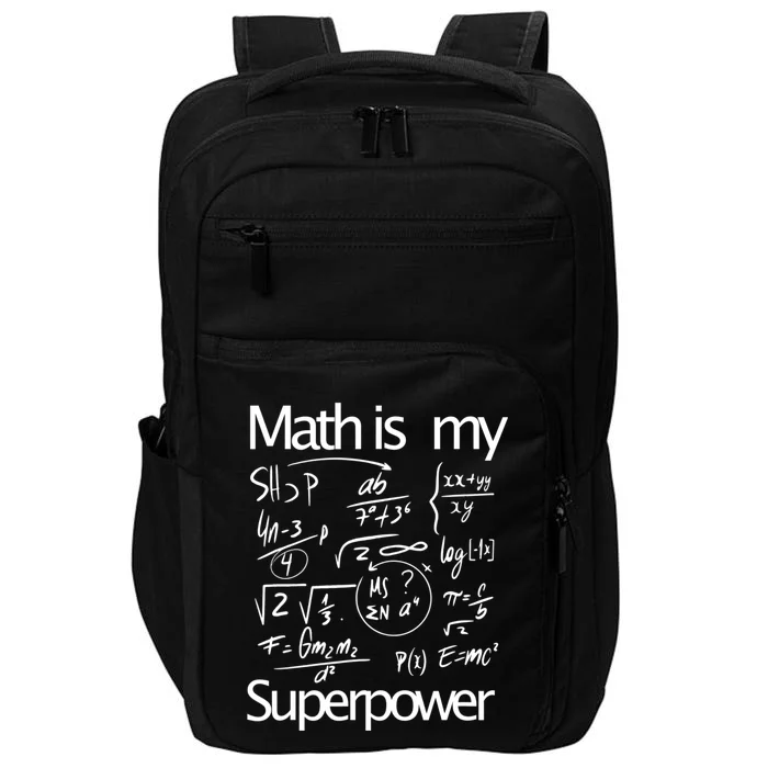 Funny Math Math Is My Superpower Impact Tech Backpack