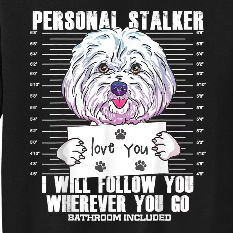 Funny Maltese Malshi Dog Lover Quote Tall Sweatshirt