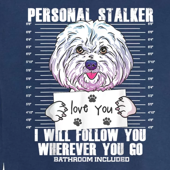 Funny Maltese Malshi Dog Lover Quote Garment-Dyed Sweatshirt