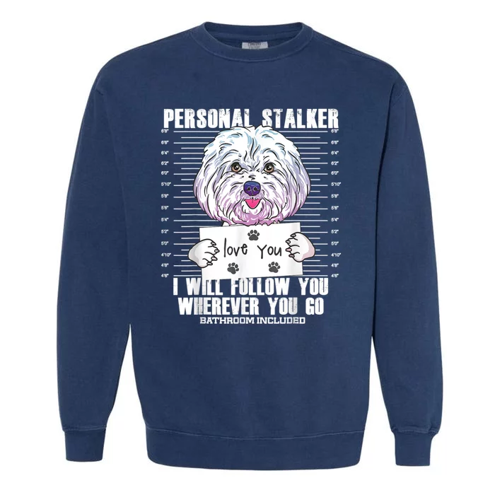 Funny Maltese Malshi Dog Lover Quote Garment-Dyed Sweatshirt