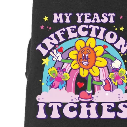 Funny Meme My Yeast Infection Itches Weird Humor Offensive Doggie 3-End Fleece Hoodie