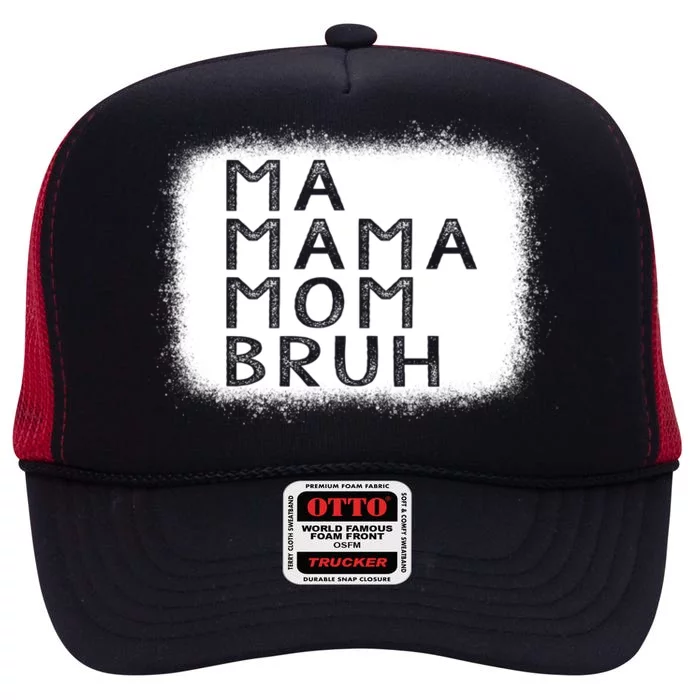 Funny Mother Ma Mama Mom Bruh Gift High Crown Mesh Trucker Hat