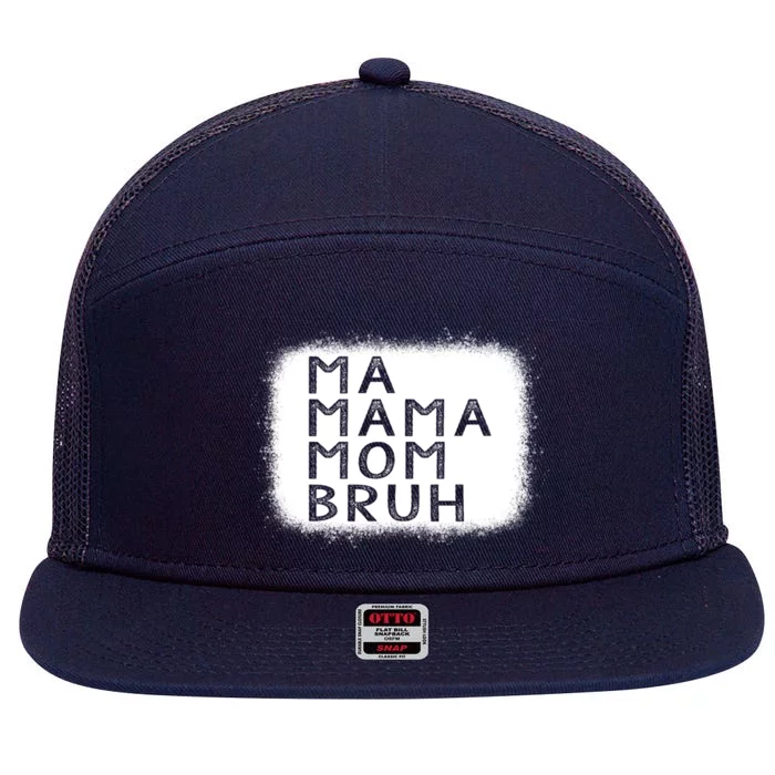 Funny Mother Ma Mama Mom Bruh Gift 7 Panel Mesh Trucker Snapback Hat