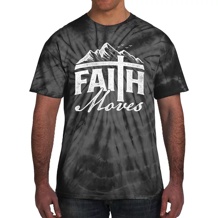 Faith Moves Mountains Jesus Christian Faith Bible Verse Tie-Dye T-Shirt