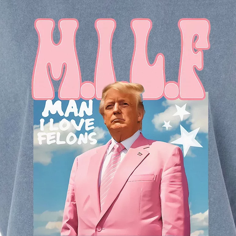 Funny Milf Man I Love Felons Trump President Supporters 2024 Garment-Dyed Women's Muscle Tee