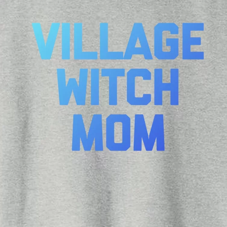 Funny Mom Meaningful Gift: Village Witch Mom Gift Funny Saying Mom Gift Women's Crop Top Tee