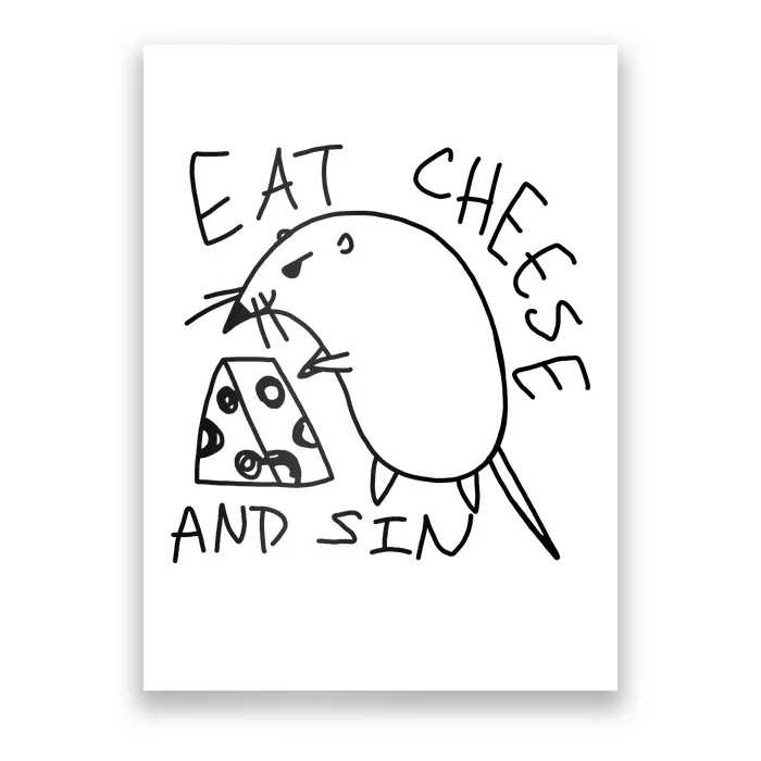 Funny Mouse Meme Eat Cheese And Sin Rat Gift Poster