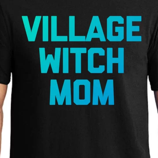 Funny Mom Meaningful Gift: Village Witch Mom Gift Funny Saying Mom Gift Pajama Set