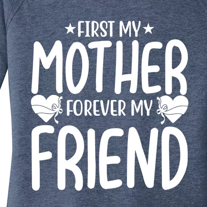 First My Mother My Forever Friend Gift Mother's Day Family Funny Gift Women's Perfect Tri Tunic Long Sleeve Shirt