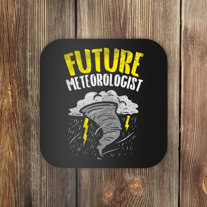 Future Meteorologist Meteorology Weatherman Coaster