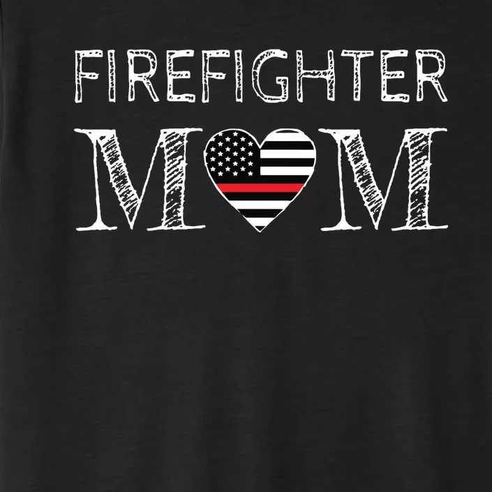 Firefighter Mom Mother Support The Thin Red Line Flag Son ChromaSoft Performance T-Shirt