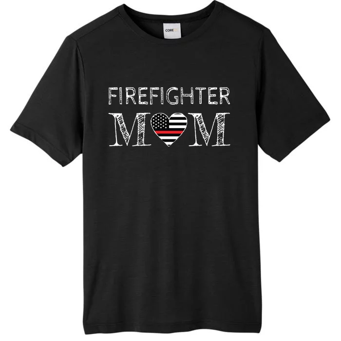 Firefighter Mom Mother Support The Thin Red Line Flag Son ChromaSoft Performance T-Shirt