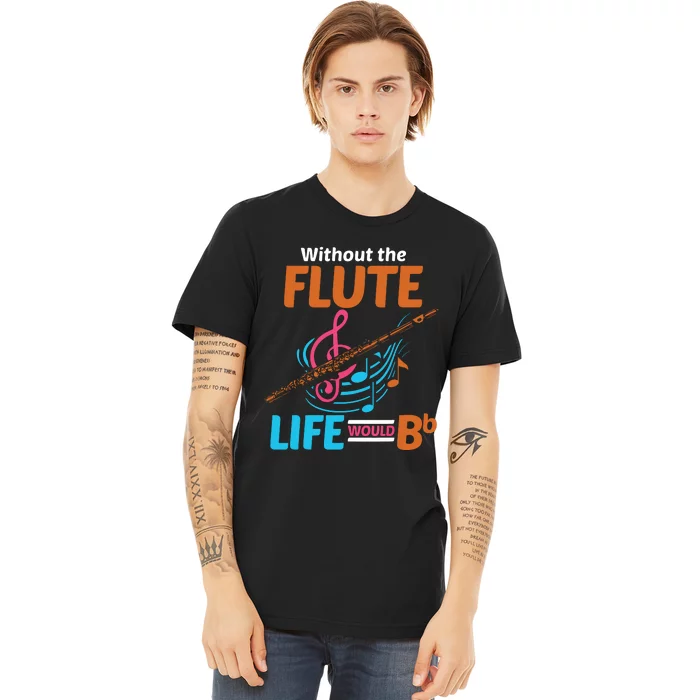 Flutist Musician Musical Instrument Flute Premium T-Shirt