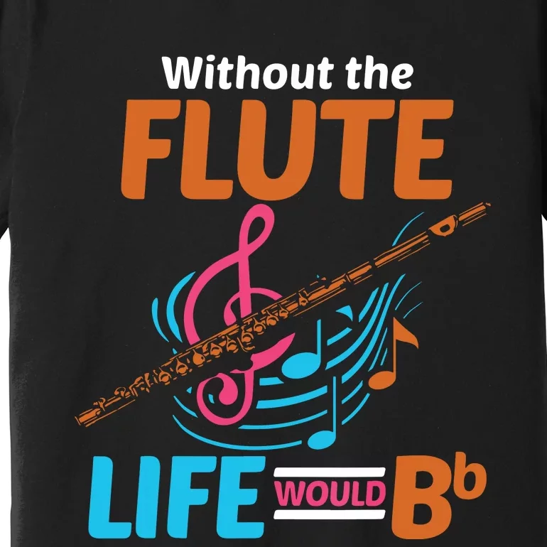 Flutist Musician Musical Instrument Flute Premium T-Shirt