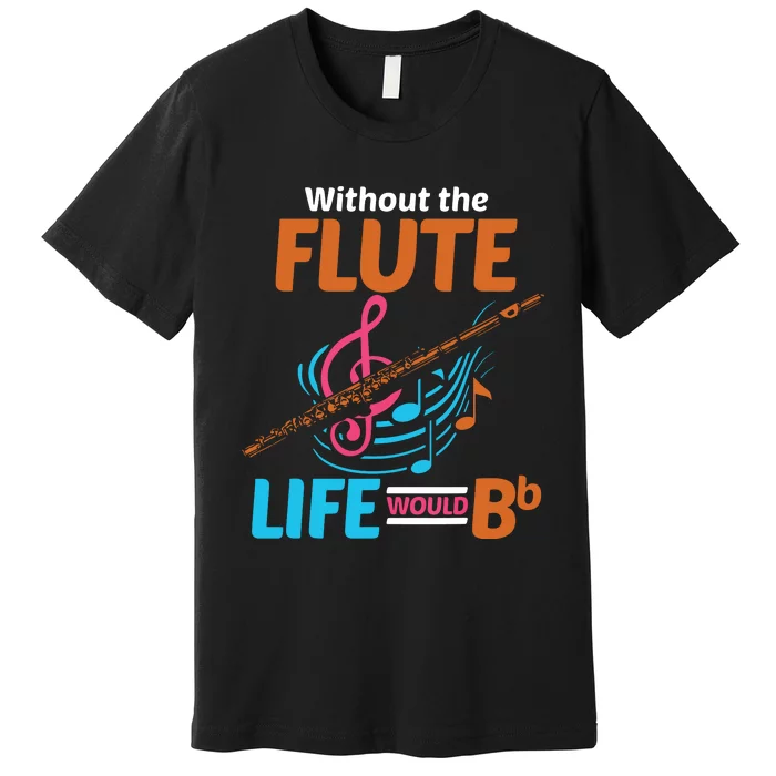 Flutist Musician Musical Instrument Flute Premium T-Shirt