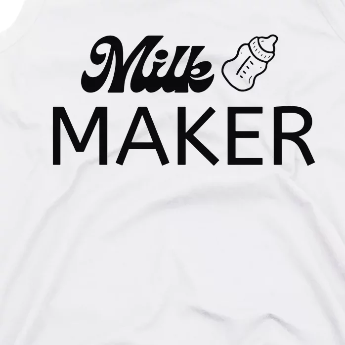 Funny Mama Milk Maker Perfect Gift For Mother Tank Top