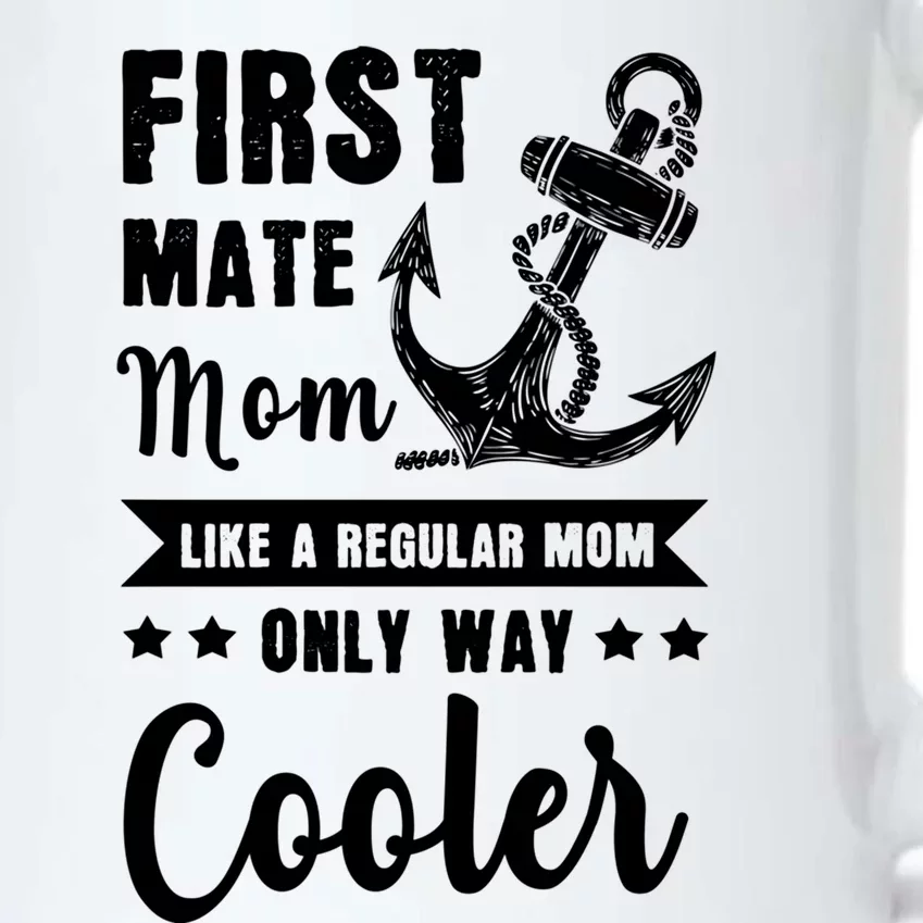 First Mate Mom Like A Regular Mom First Mate Gift Black Color Changing Mug